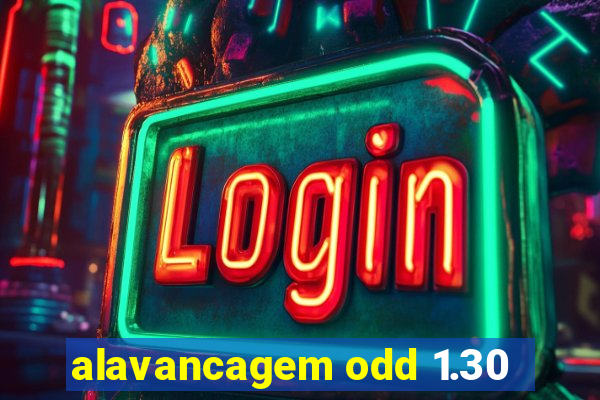 alavancagem odd 1.30